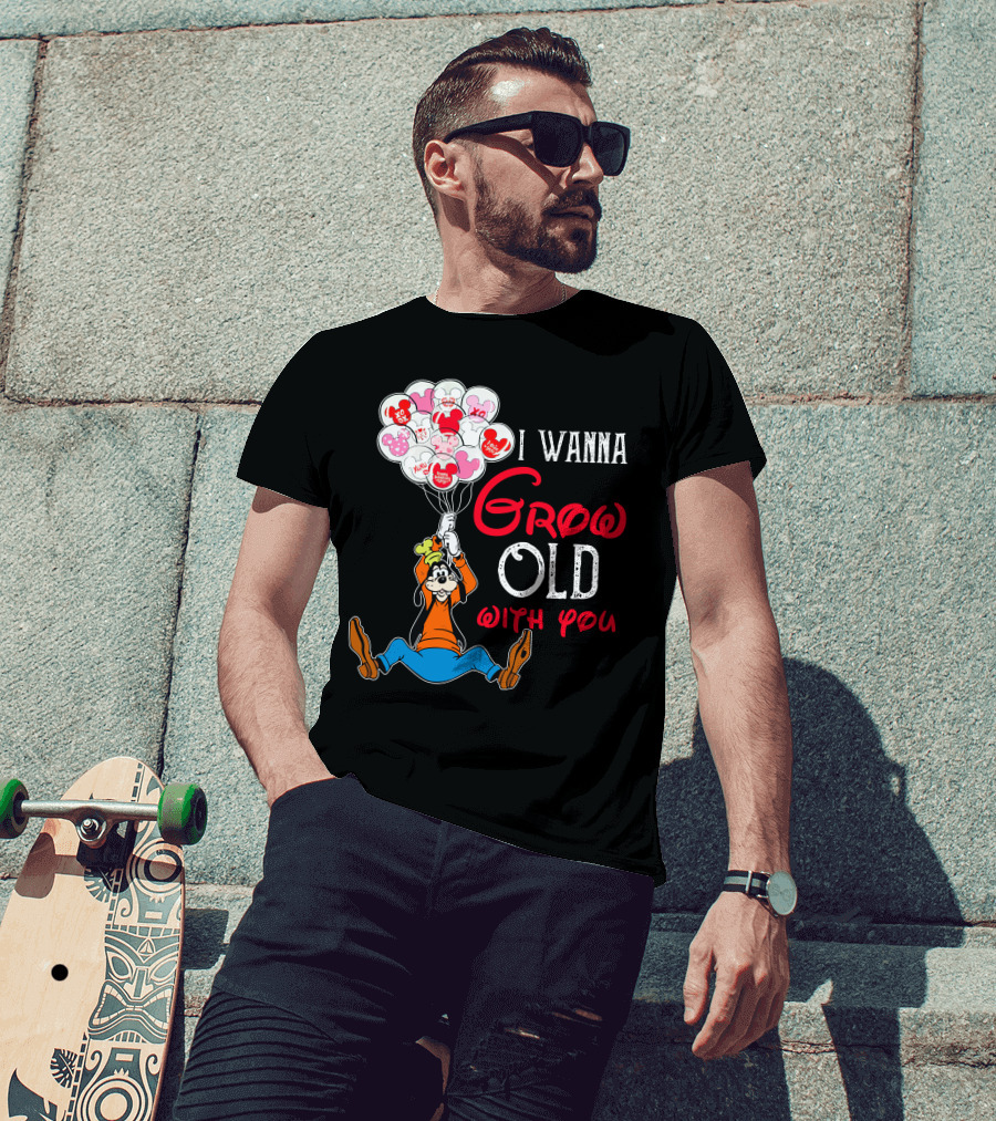 I Wanna Grow Old With You Goofy Balloons Hearts T-Shirt