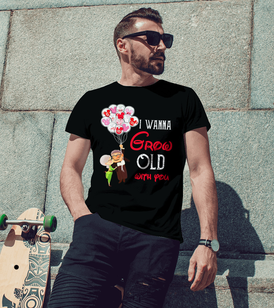 I Wanna Grow Old With You Carl And Ellie Balloons Hearts T-Shirt