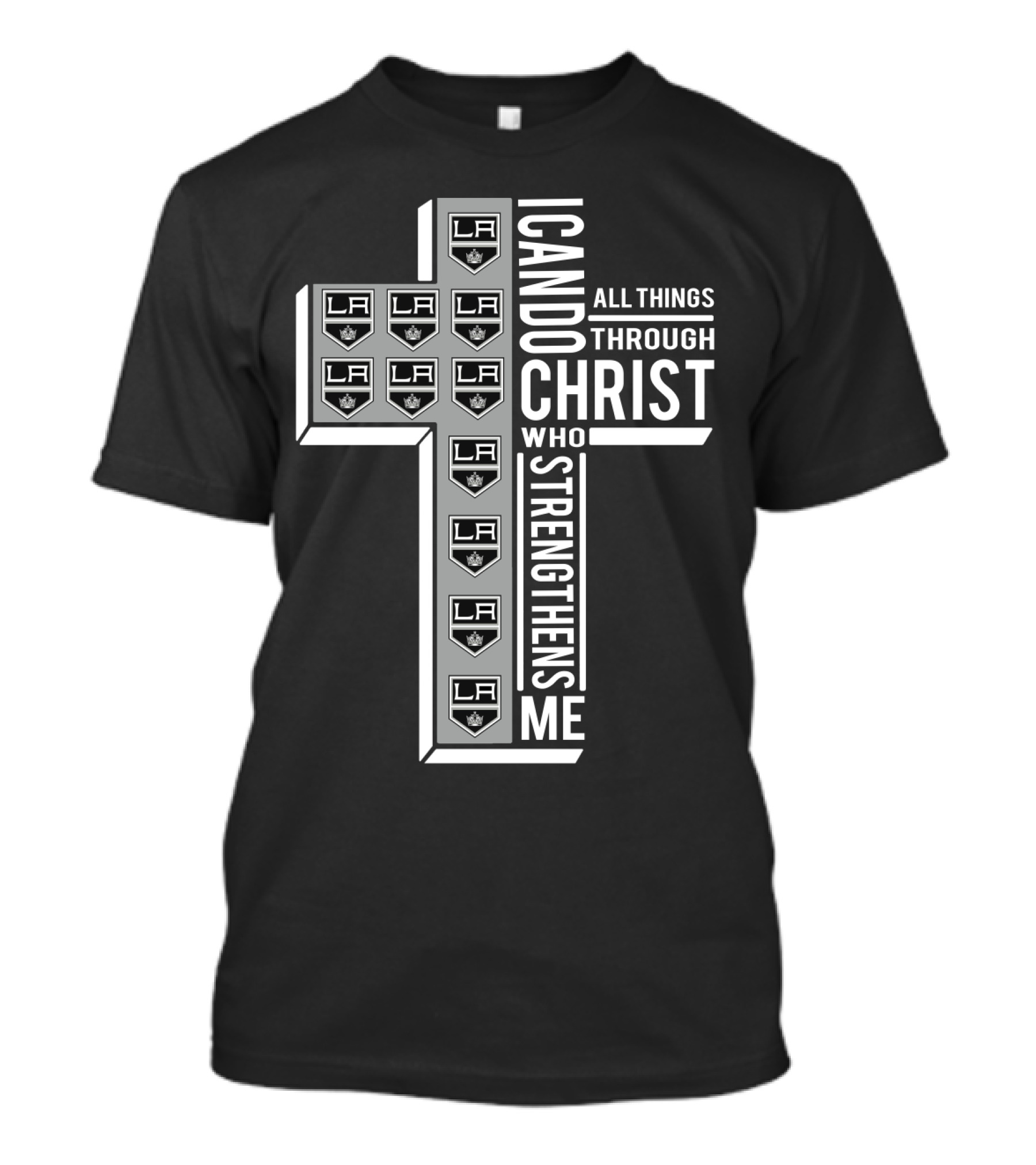 LAKings I Can Do All Things Through Christ Who Strengthens Me T-Shirt