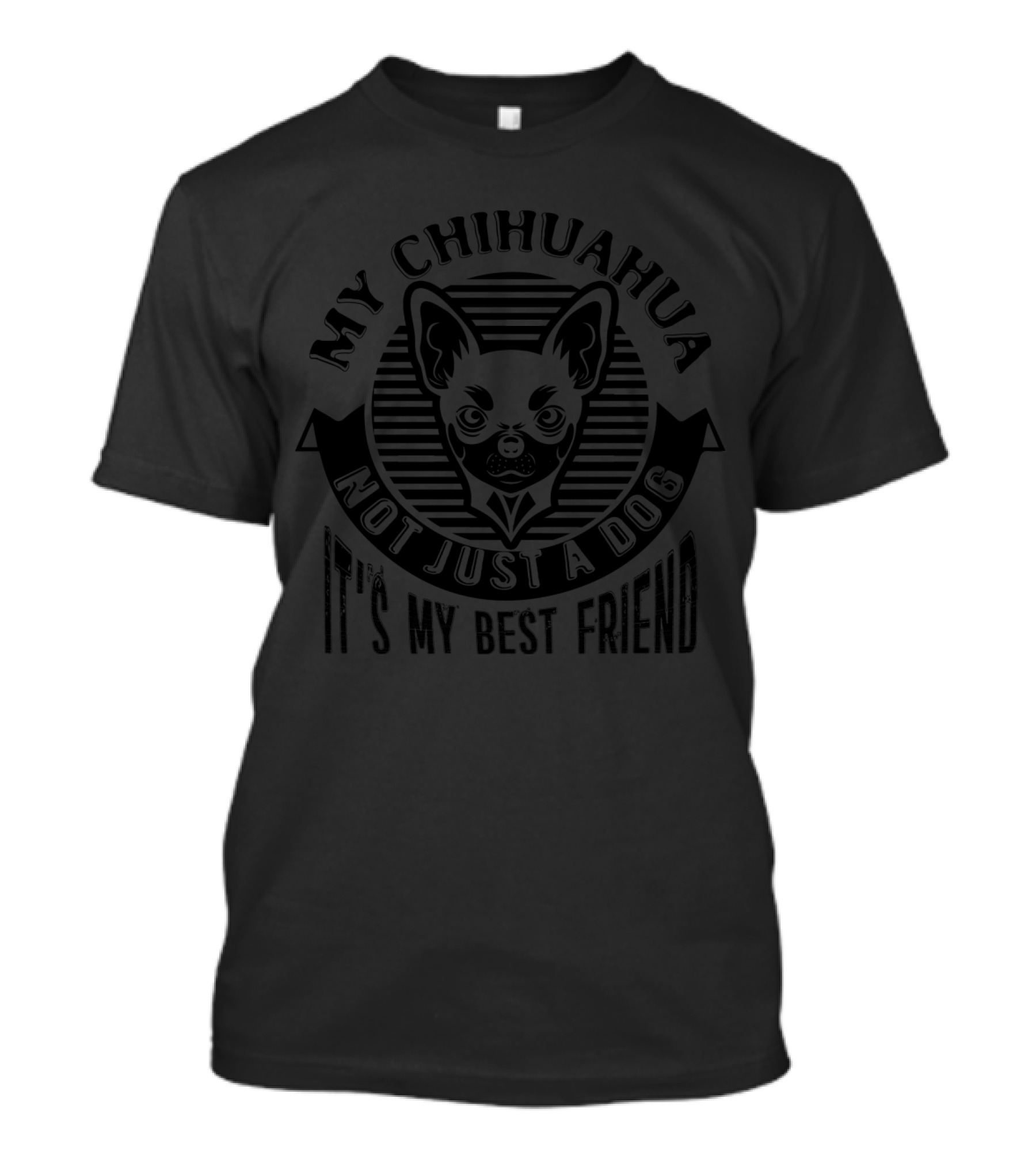 My Chihuahua Not Just A Dog It's My Best Friend T-Shirt