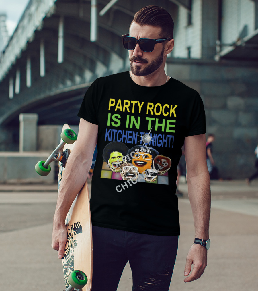 Party Rock Is IN The Kitchen Tonight Official Chicabrills T-Shirt