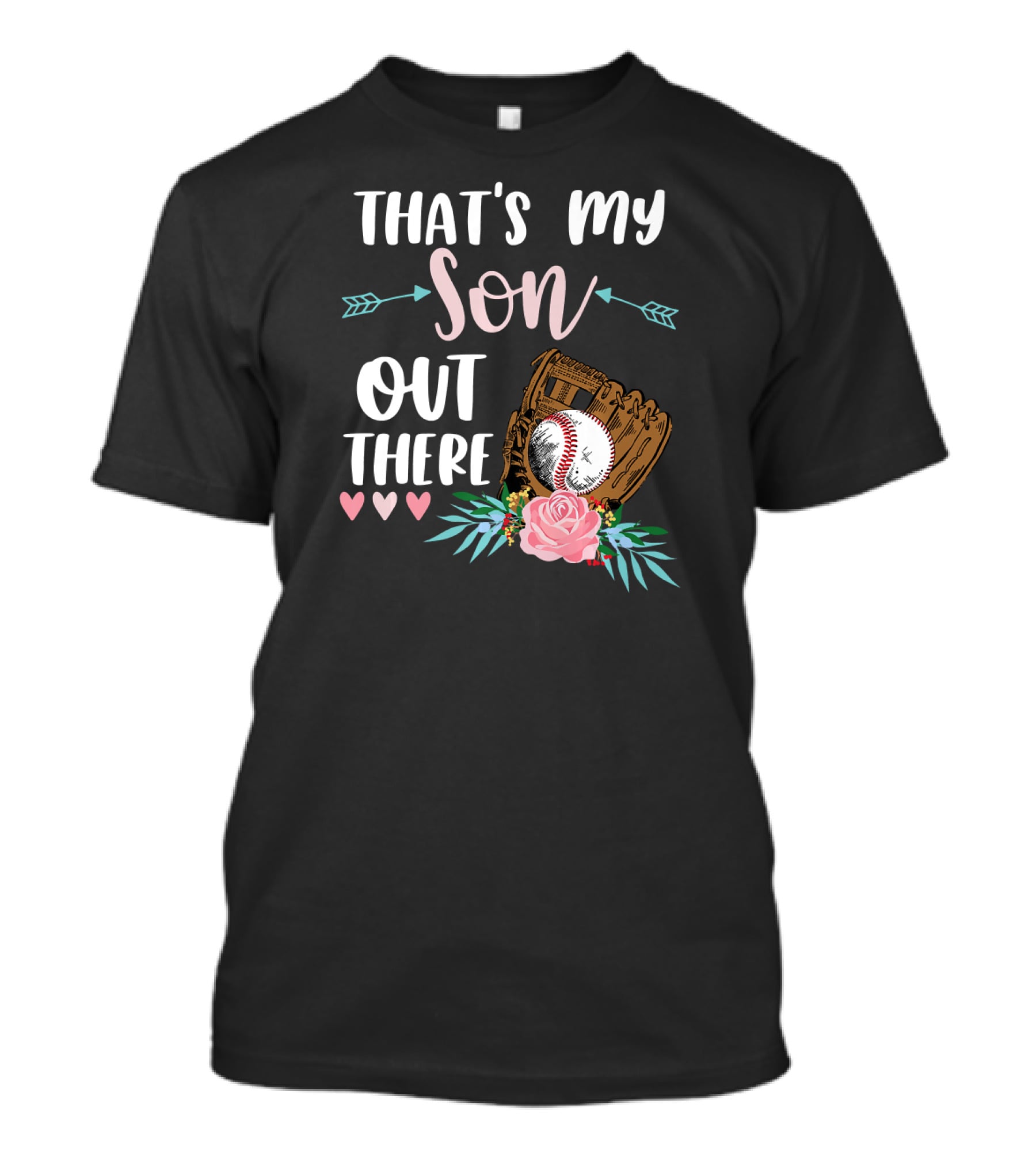 That's My Son Out There Baseball Mitt Heart T-Shirt