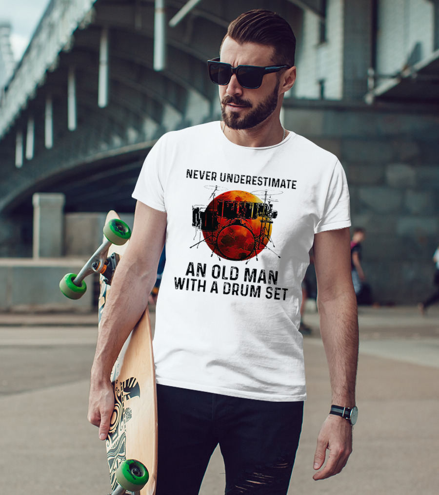 Never Underestimate An Old Man With A Drum Set Blood Moon T-Shirt