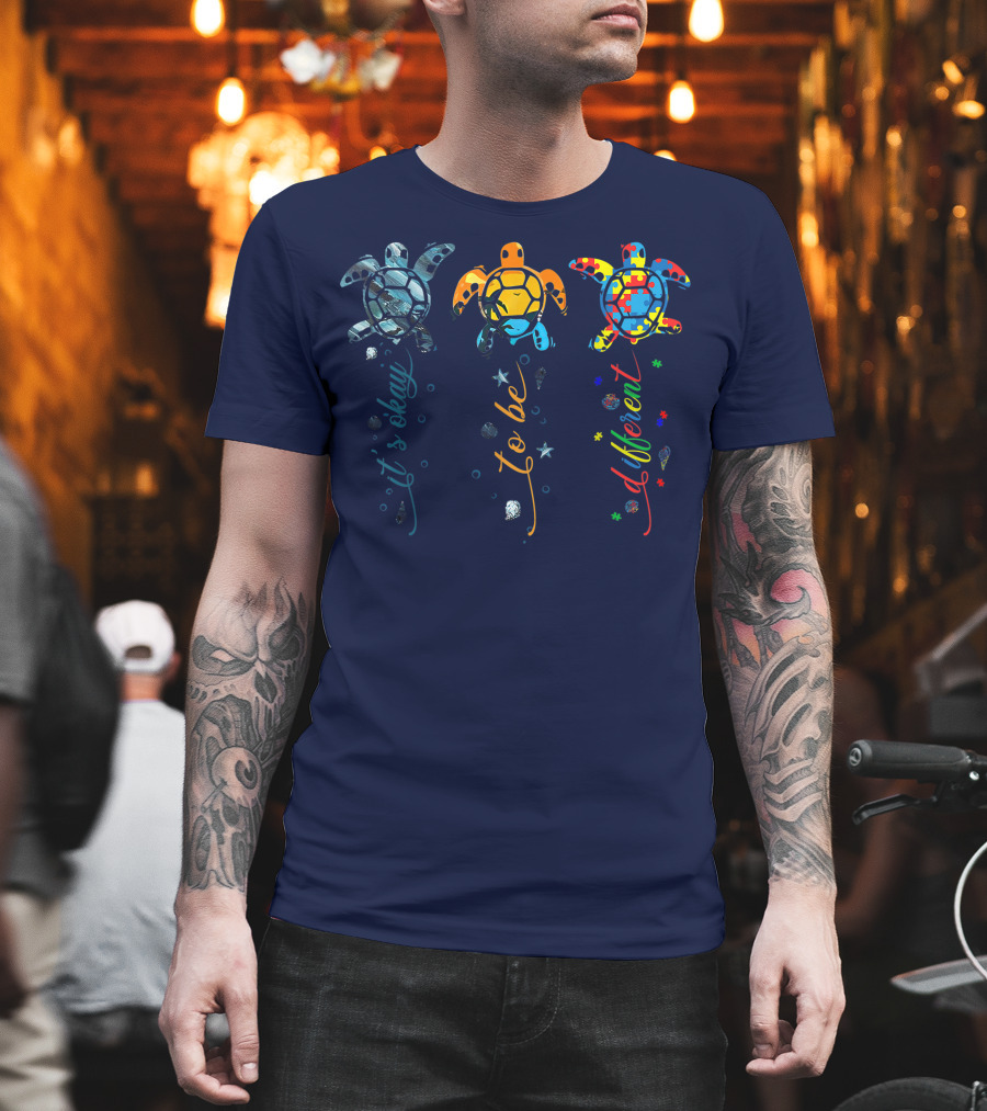 Autism Awareness It's Okay To Be Different Sea Turtle Planet T-Shirt