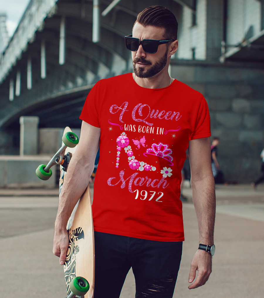 A Queen Was Born In March 1972 Gemstone High Heel And Tiara T-Shirt
