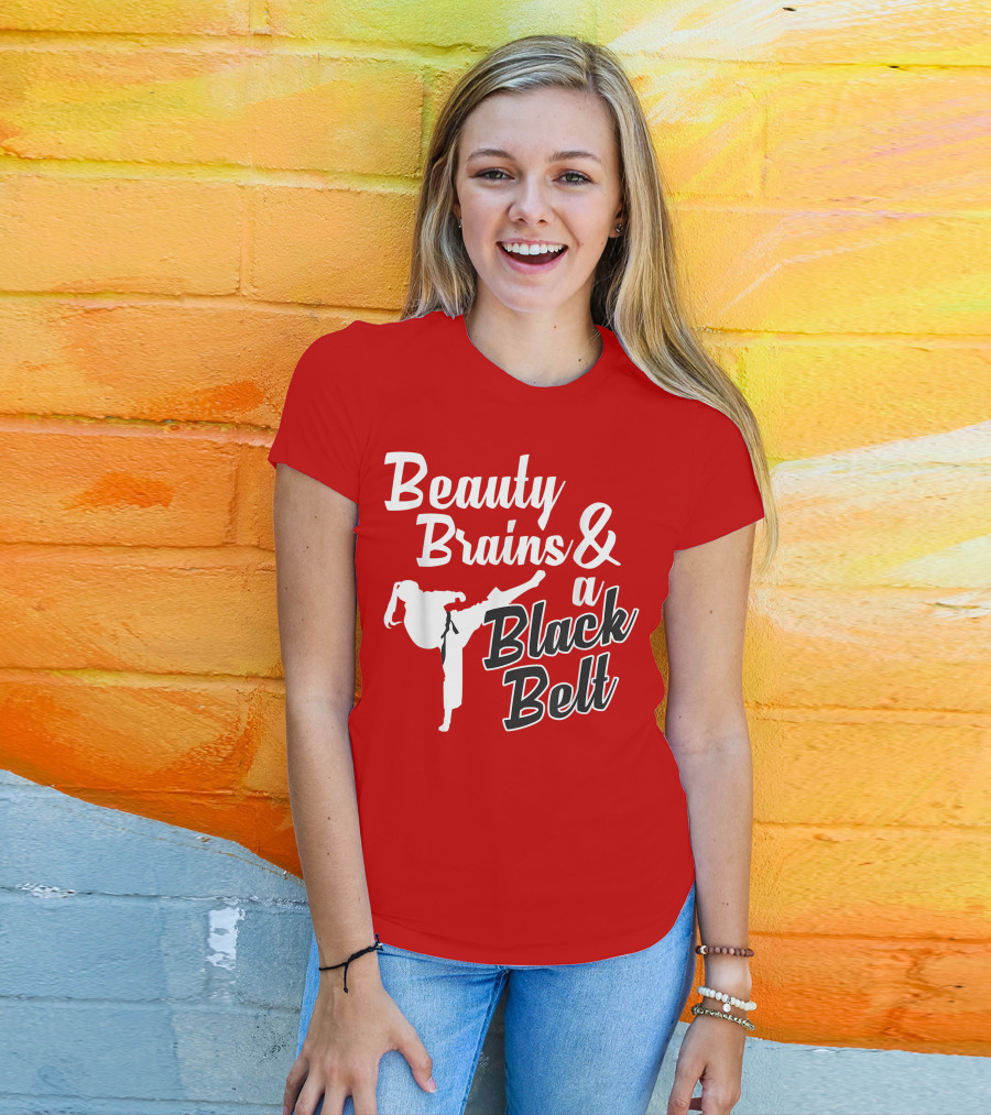 Beauty Brains And A Black Belt Karate Martial Arts T-Shirt