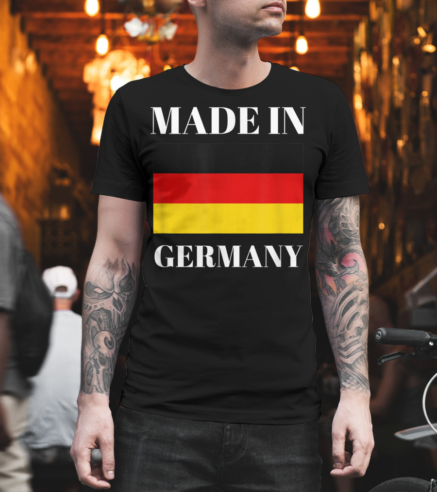 Made In Germany Flag Design Born In Germany Gift German Gift T-Shirt