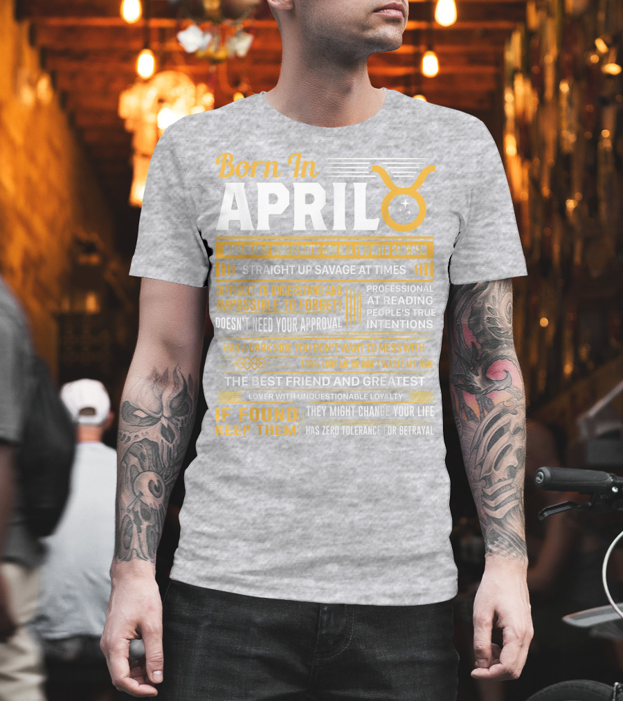 Born In April Taurus Remarkably Charismatic Straight Up Savage Professional Reading True Intentions T-Shirt