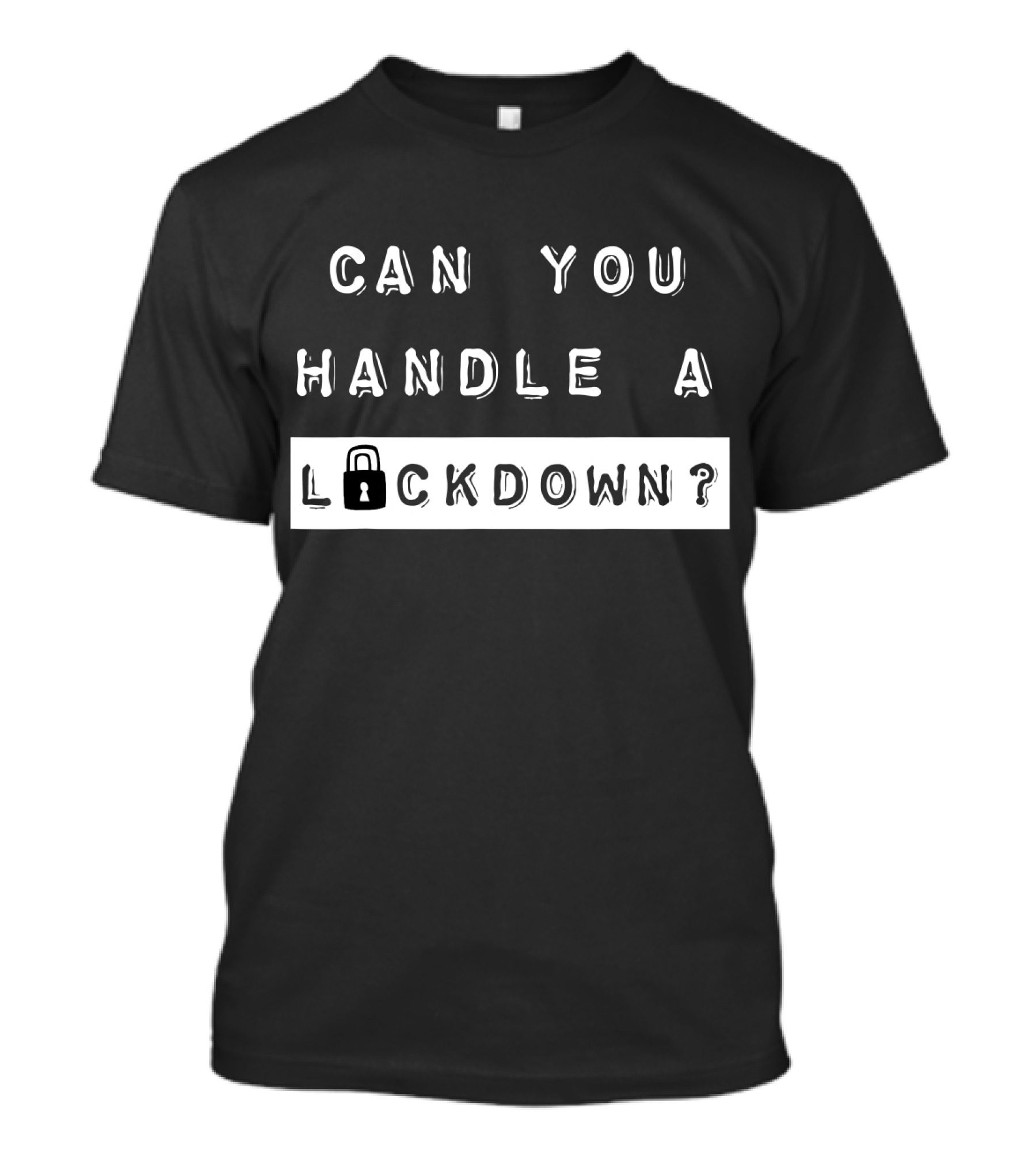 Ghost Hunting Men's Paranormal Can You Handle A Lockdown T-Shirt