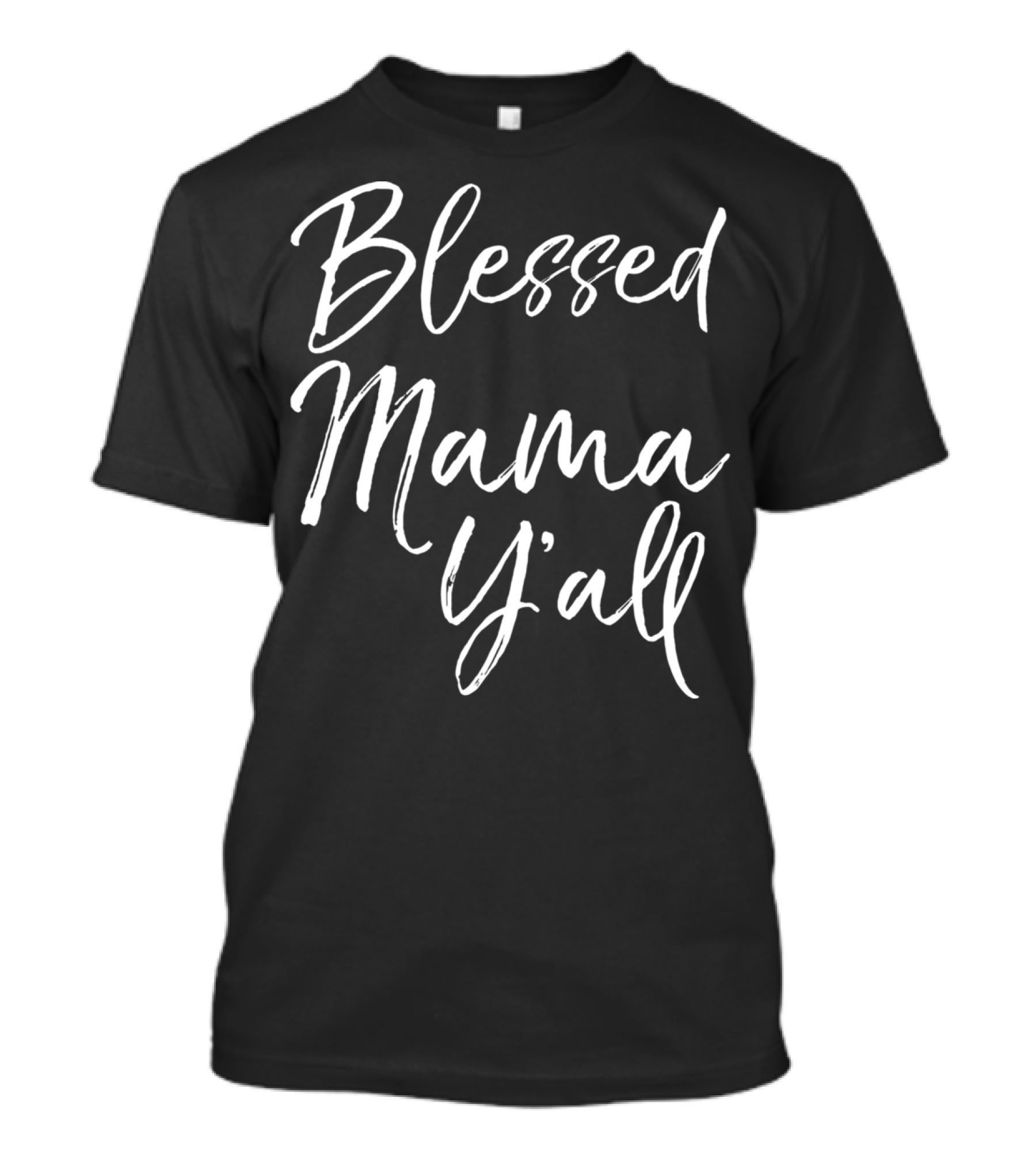 Blessed Mama Y'all Southern Christian Funny Mom T-Shirt