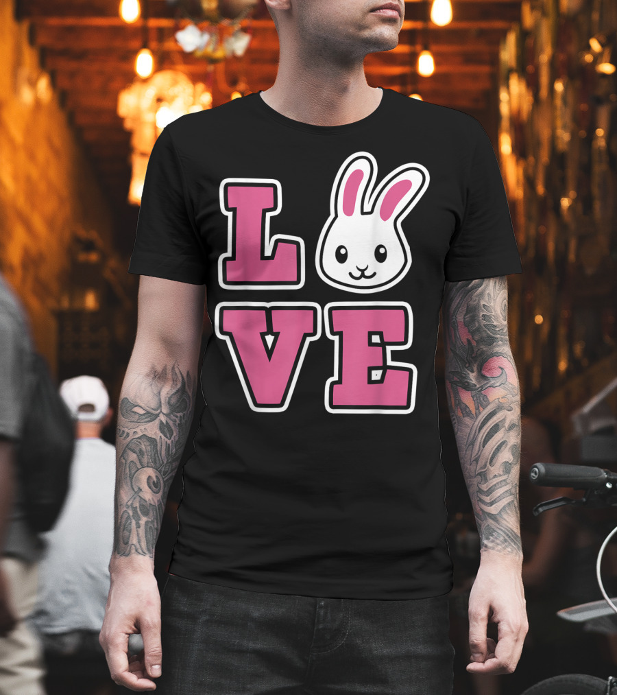 LOVE Bunny And Women For Easter Love Bunny T-Shirt