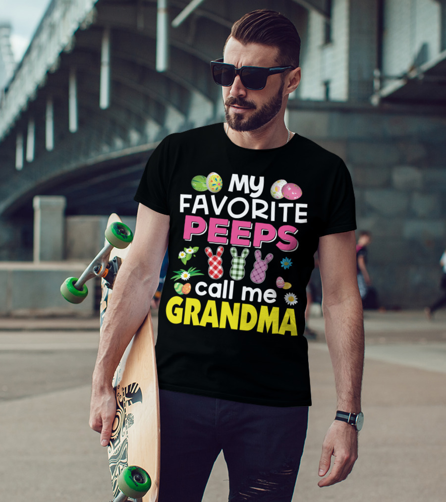 My Favorite Peeps Call Me Grandma Easter Bunny Floral Eggs T-Shirt