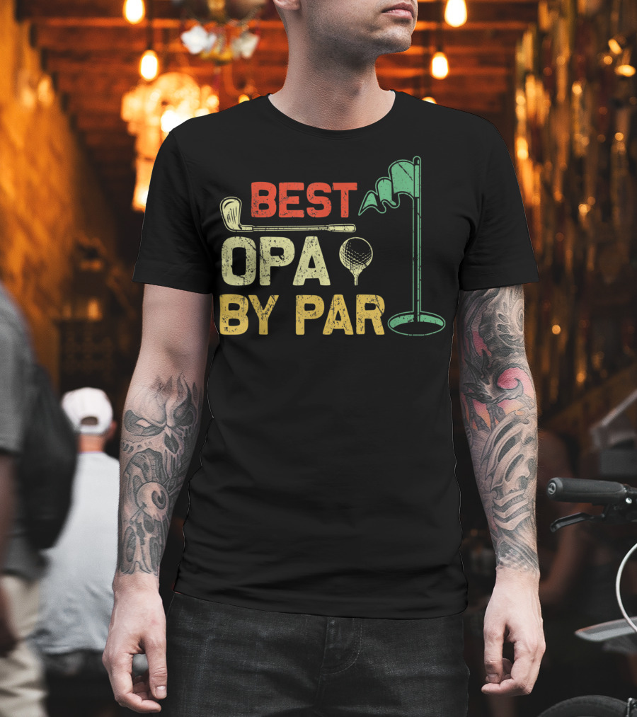 Best Opa By Par Fathers Day Golf Golfer T-Shirt