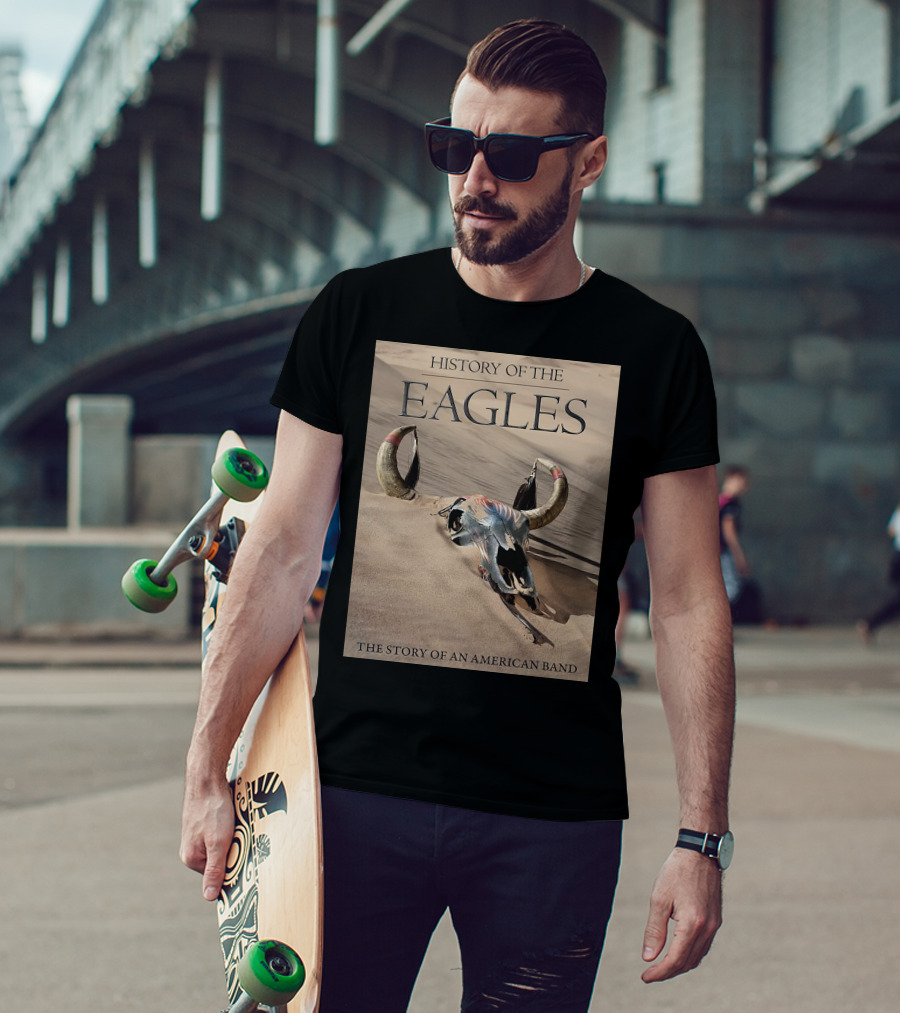 History Of The Eagles The Story Of An American Band T-Shirt