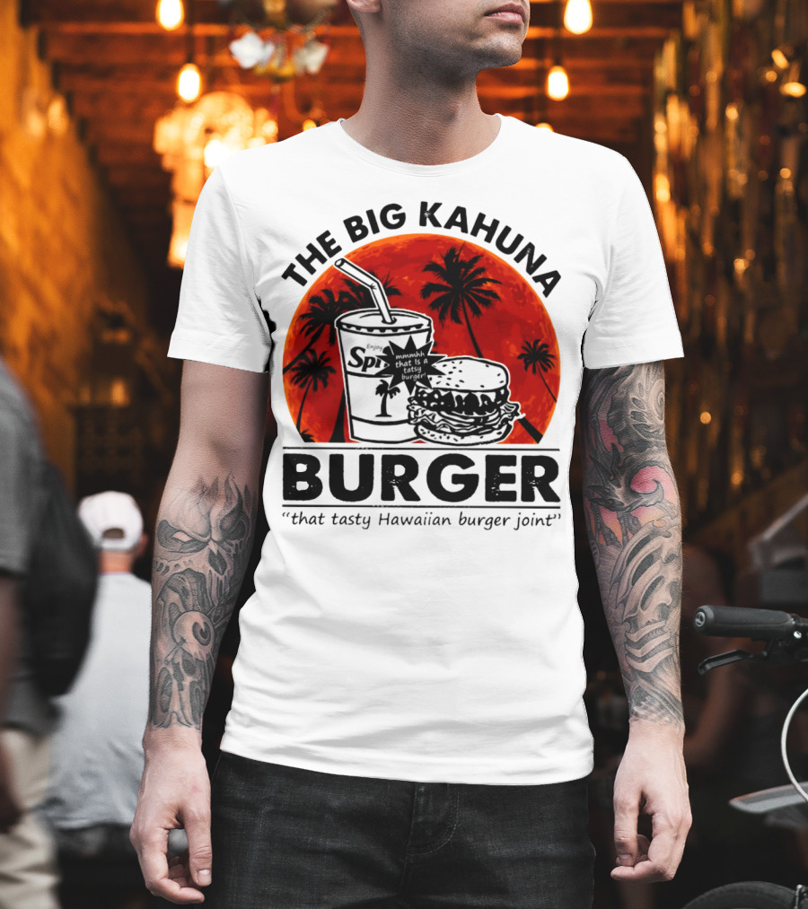 The Big Kahuna Burger That Tasty Hawaiian Burger Joint Spi Beach Palm Trees T-Shirt