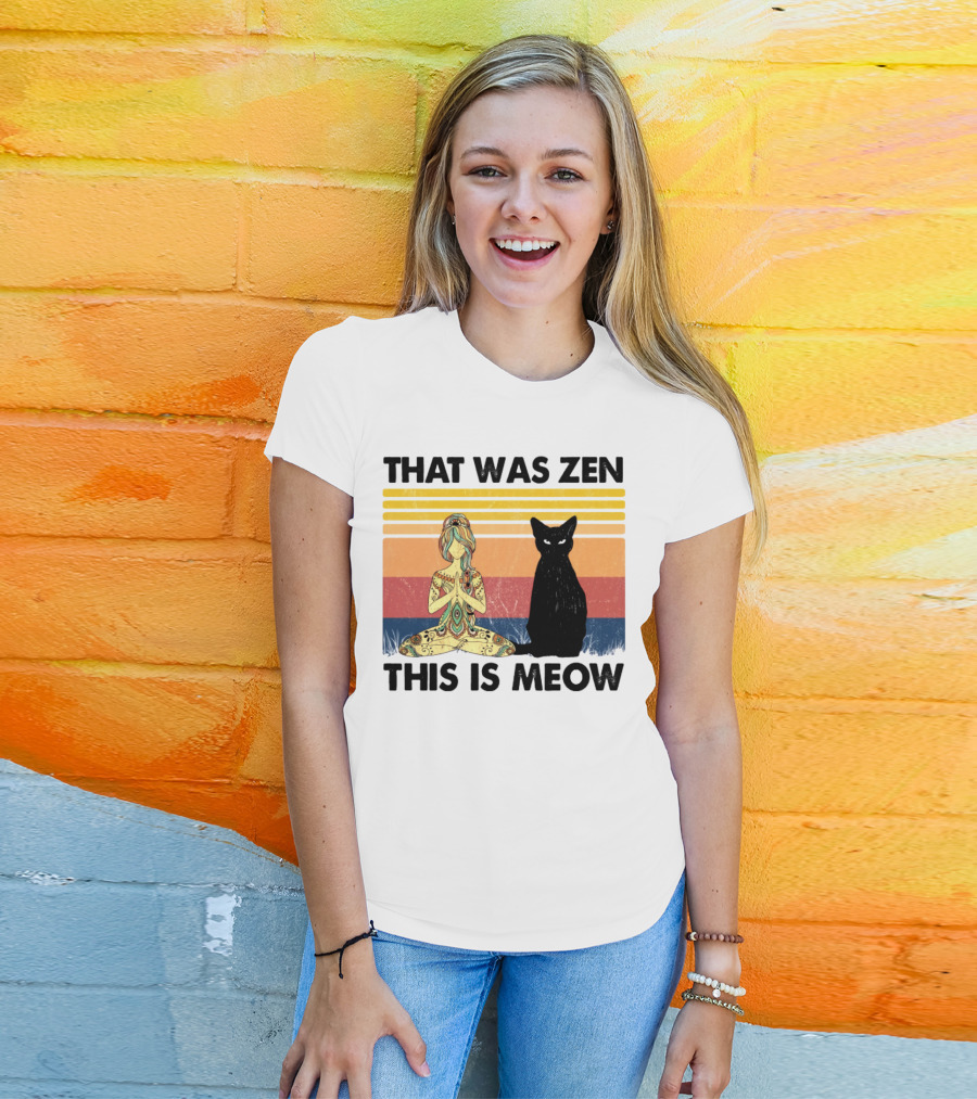 That Was Zen This Is Meow Yoga Cat Retro Vibes T-Shirt