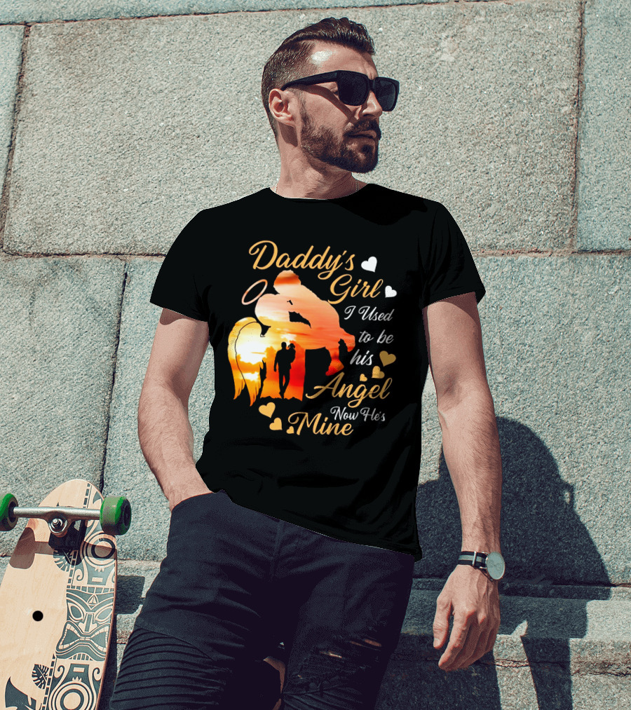 Daddy's Girl I Used To Be His Angel Now He's Mine Hearts Sunset T-Shirt