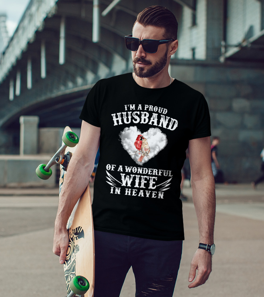 I'm A Proud Husband Of A Wonderful Wife In Heaven Cardinal Heart Cloud Wings T-Shirt