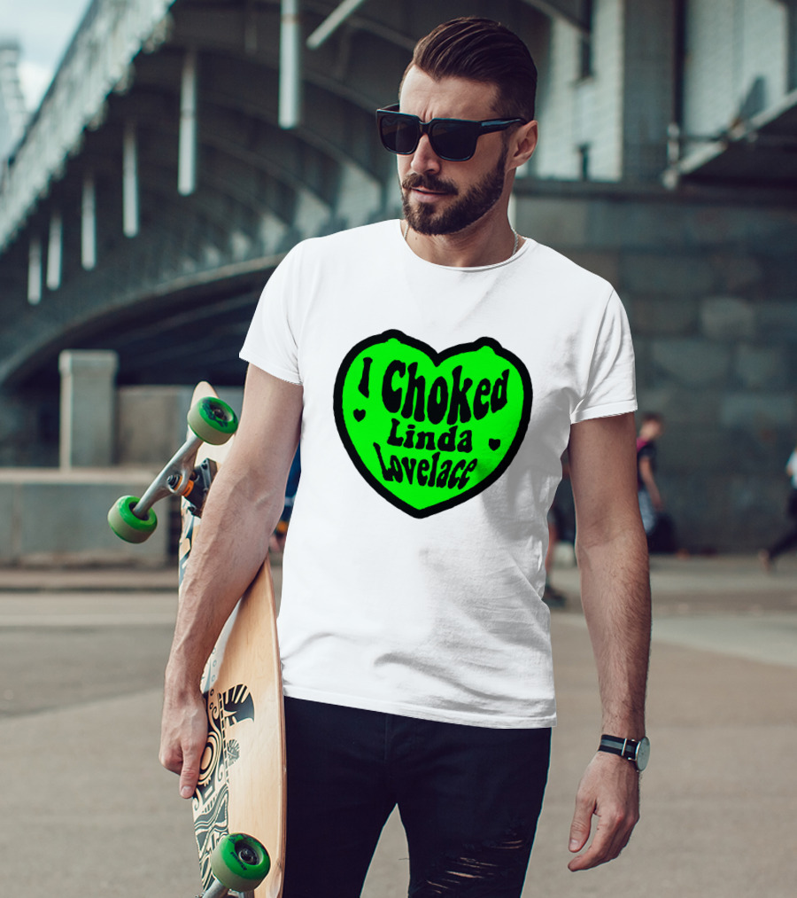 I Choked Linda Lovelace Heart T-Shirt
