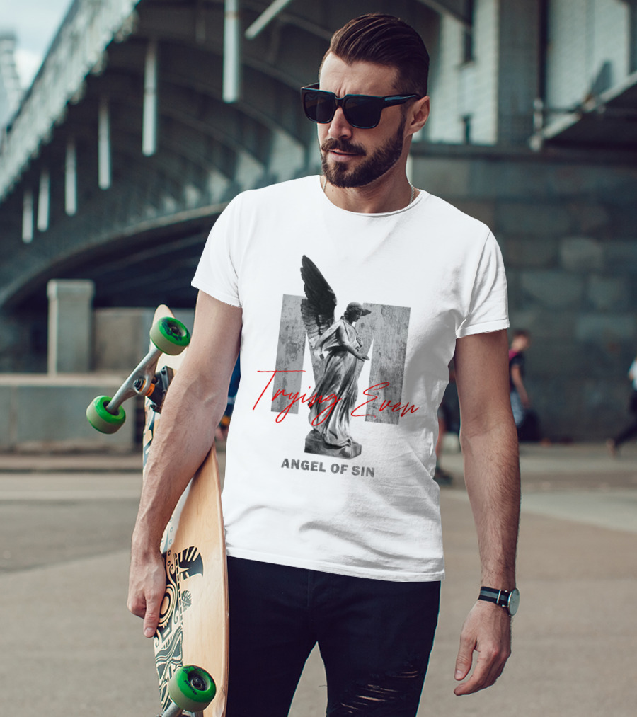 Trying Even Angel Of Sin T-Shirt