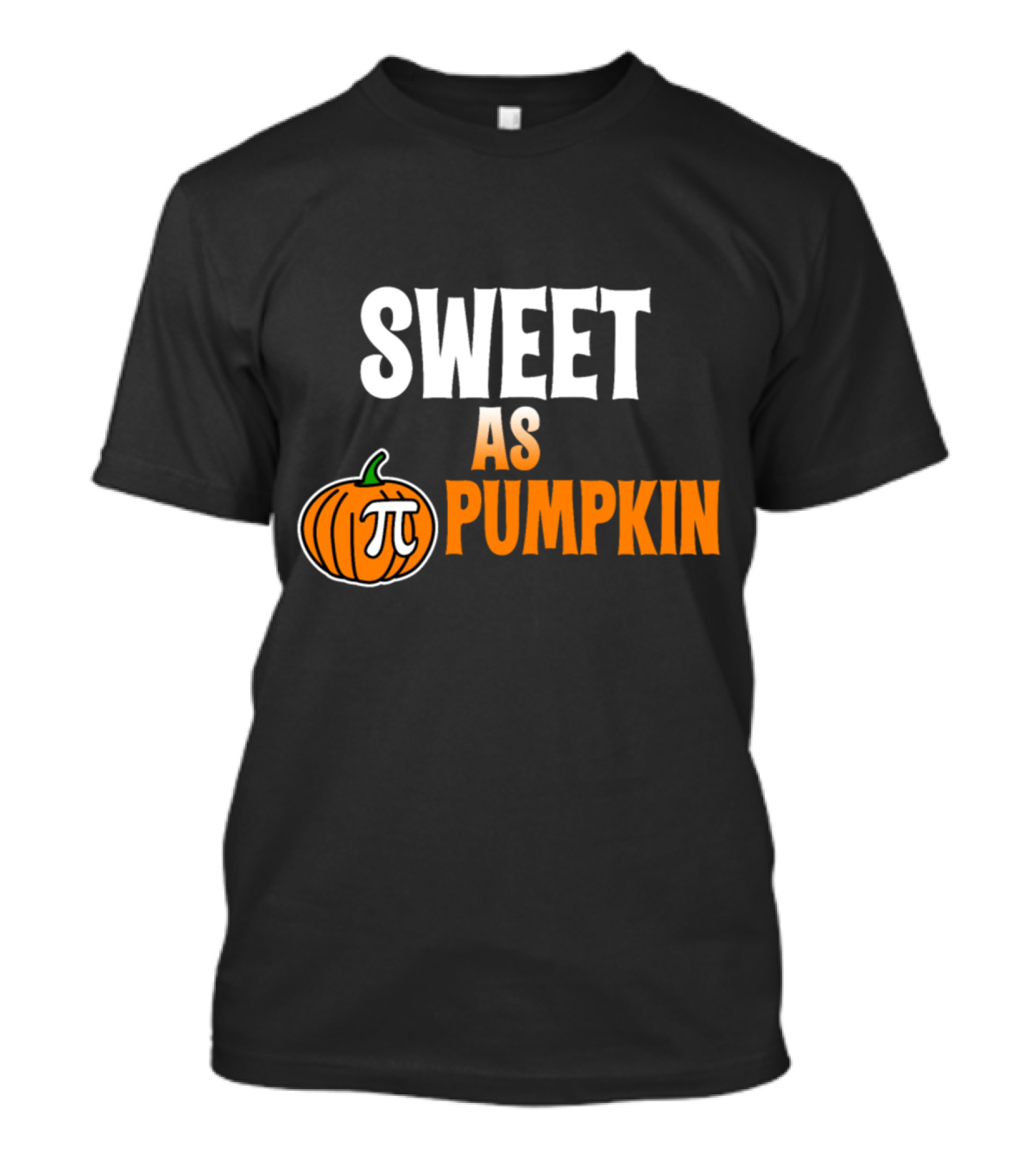 SWEET AS PUMPKIN PI FUNNY GEEK MATH PUN T-Shirt