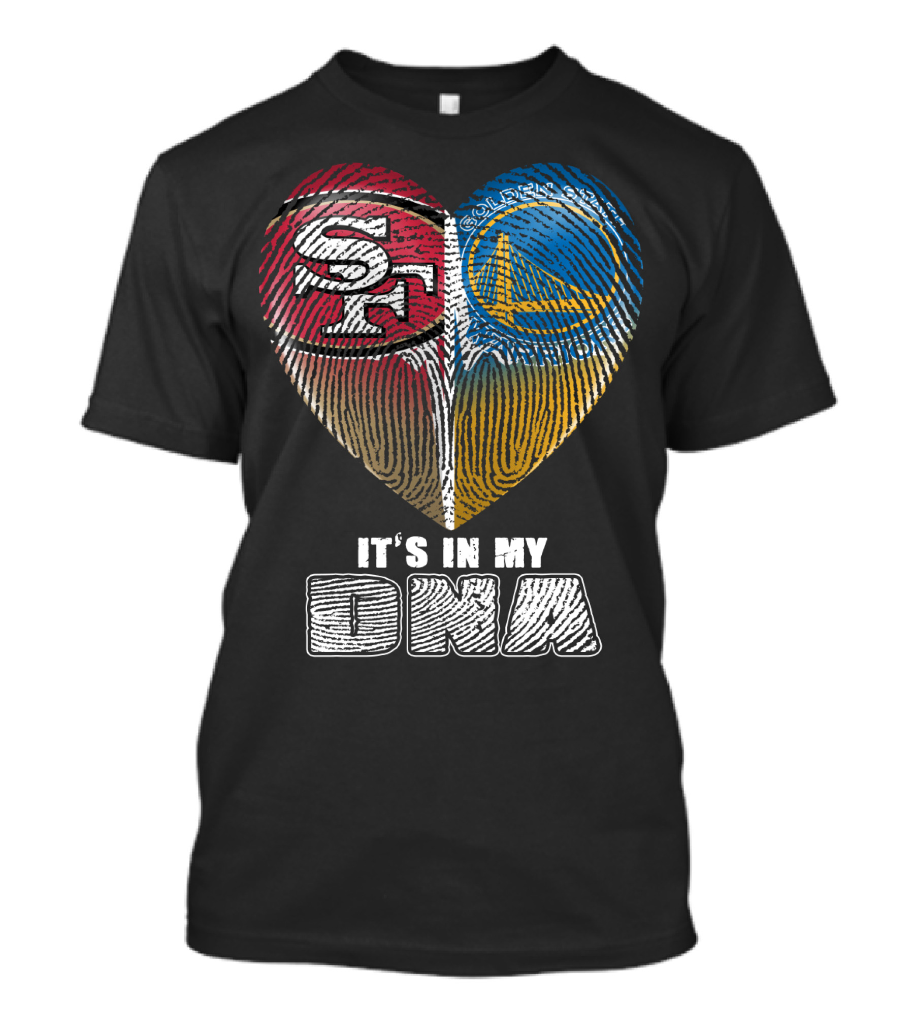 San Francisco 49ers Golden State Warriors It's In My Dna T-Shirt