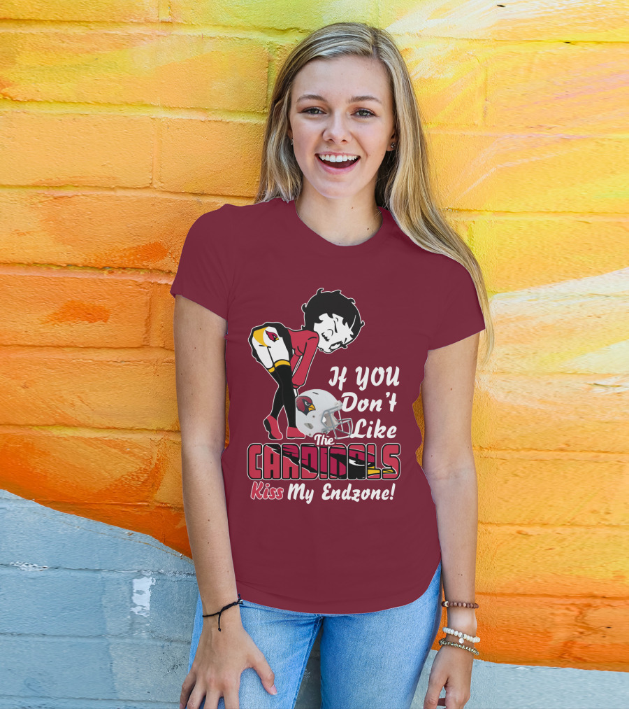 If You Don't Like The Cardinals Kiss My Endzone T-Shirt