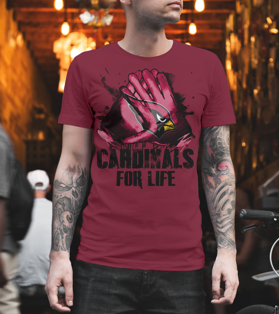 Arizona Cardinals For Life T-Shirt