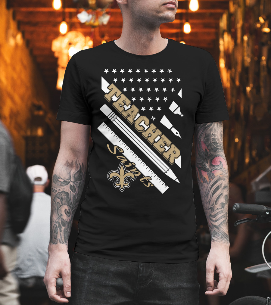 Teacher New Orleans Saints Fleur-De-Lis Stars And Stripes T-Shirt