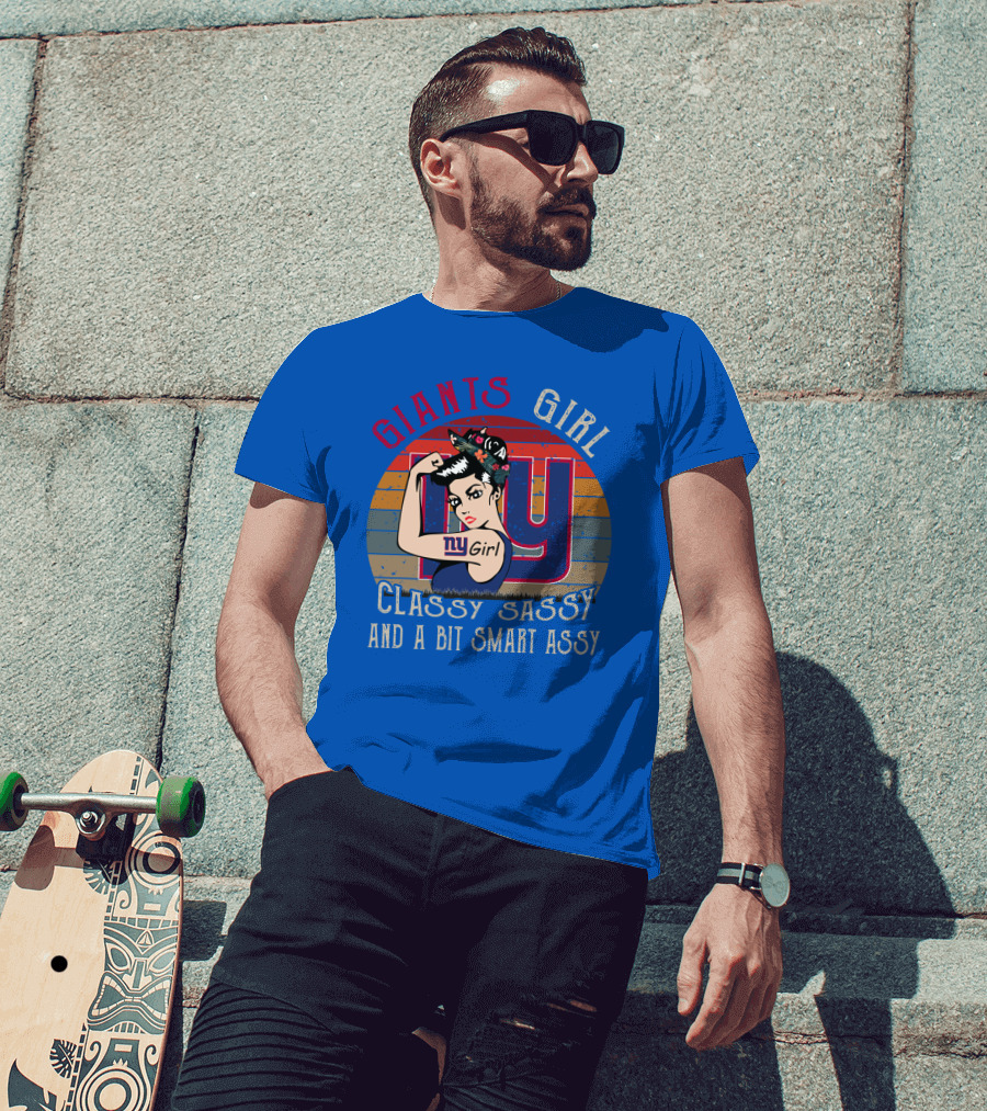Giants Girl Ny Classy Sassy And A Bit Smart Assy T-Shirt