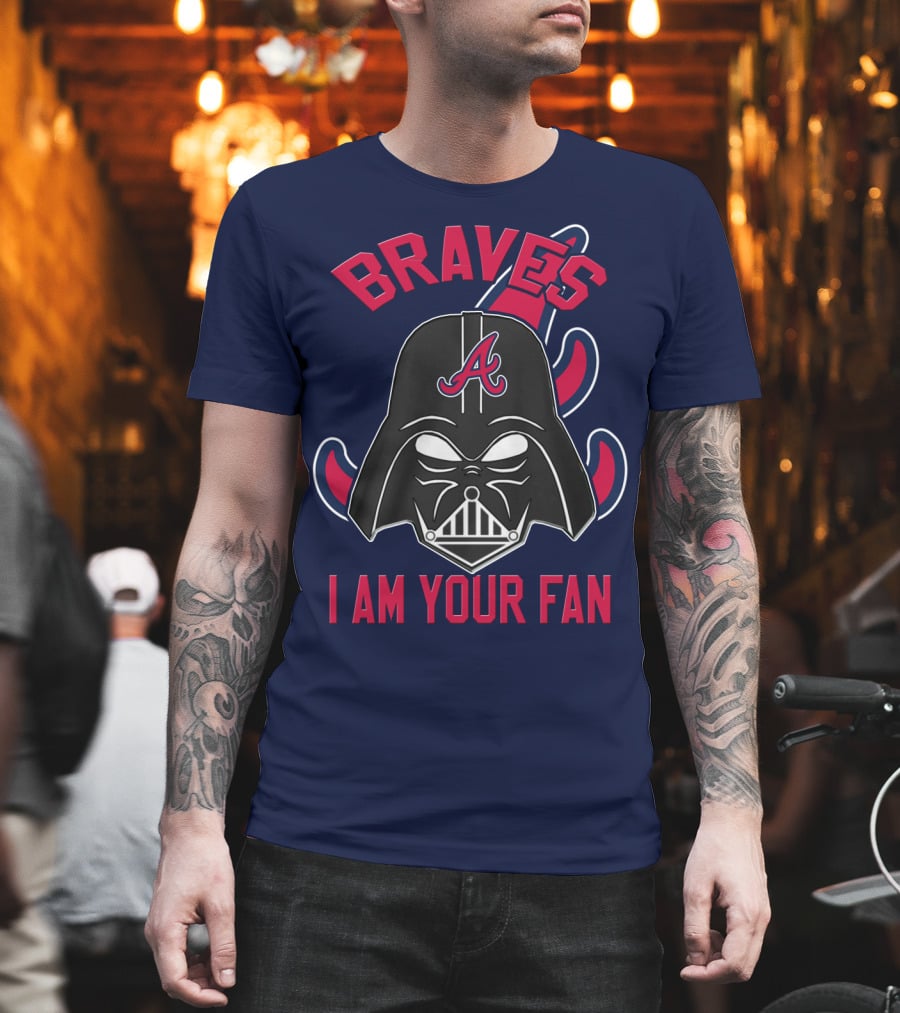 Braves I Am Your Fan T-Shirt