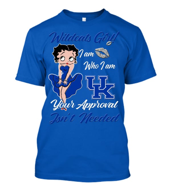 Wildcats Girl I Am Who I Am Uk Your Approval Isn't Needed T-Shirt