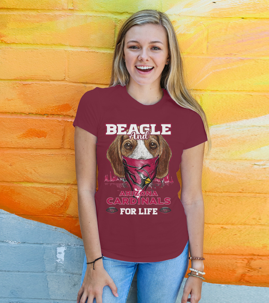 Beagle And Arizona Cardinals For Life T-Shirt