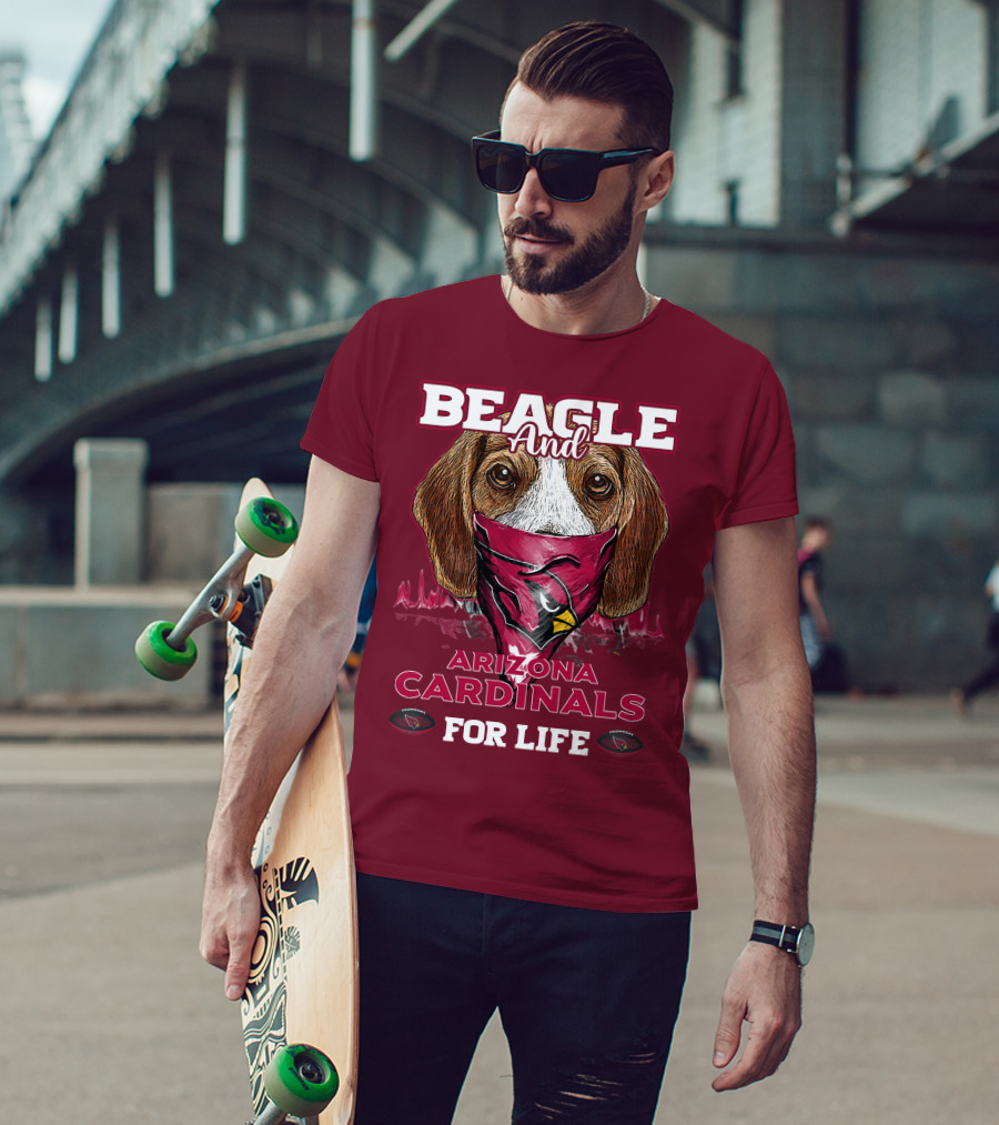 Beagle And Arizona Cardinals For Life T-Shirt