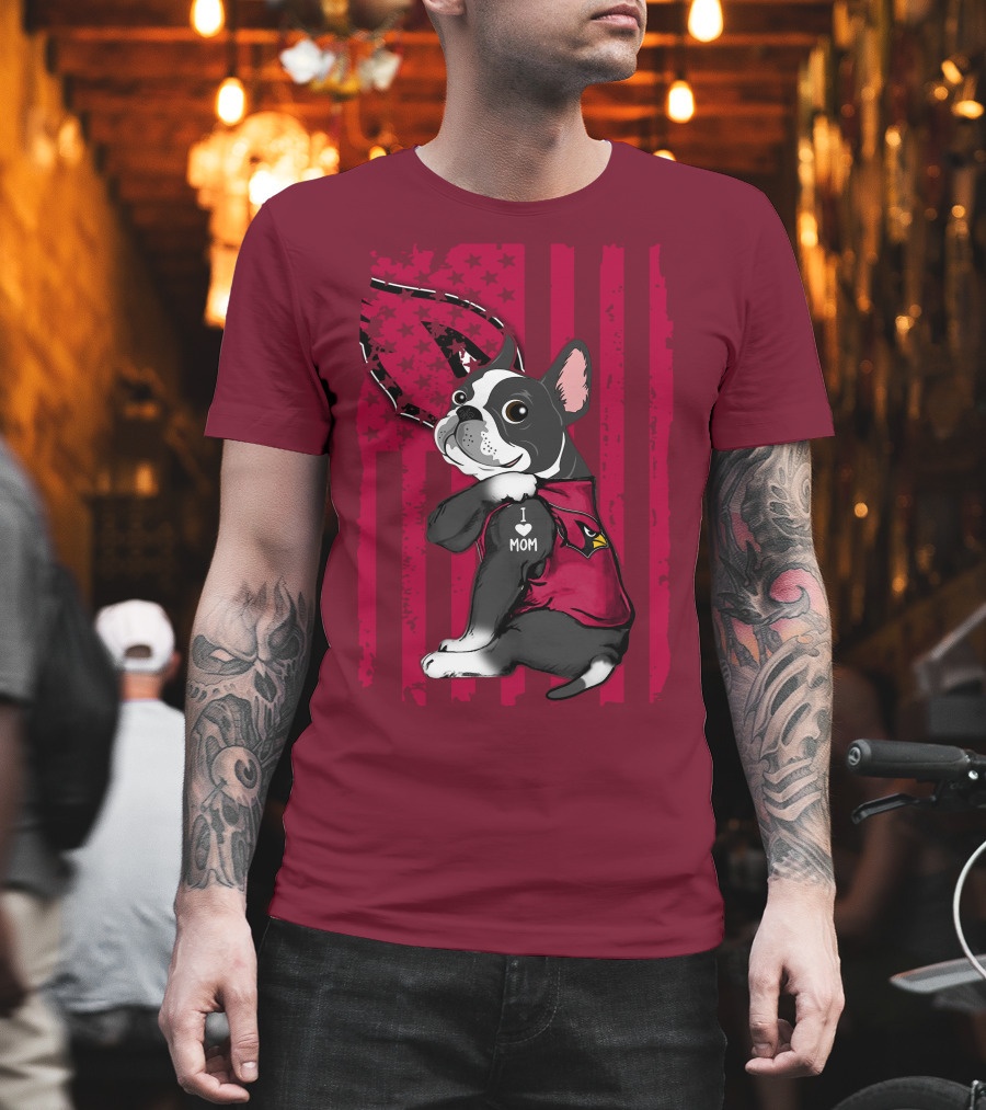 Boston Terrier I Love Mom Arizona Cardinals Football Fan T-Shirt