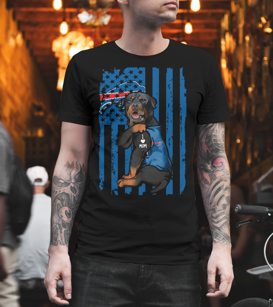 Buffalo Bills Rottweiler I Love Mom With USA Flag T-Shirt