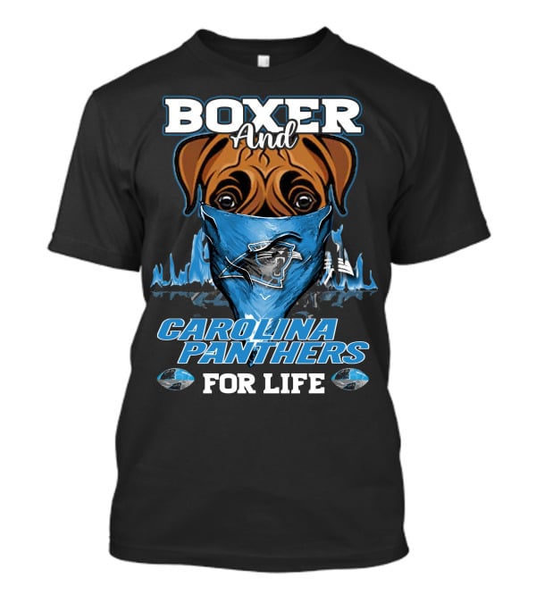 Boxer And Carolina Panthers For Life T-Shirt