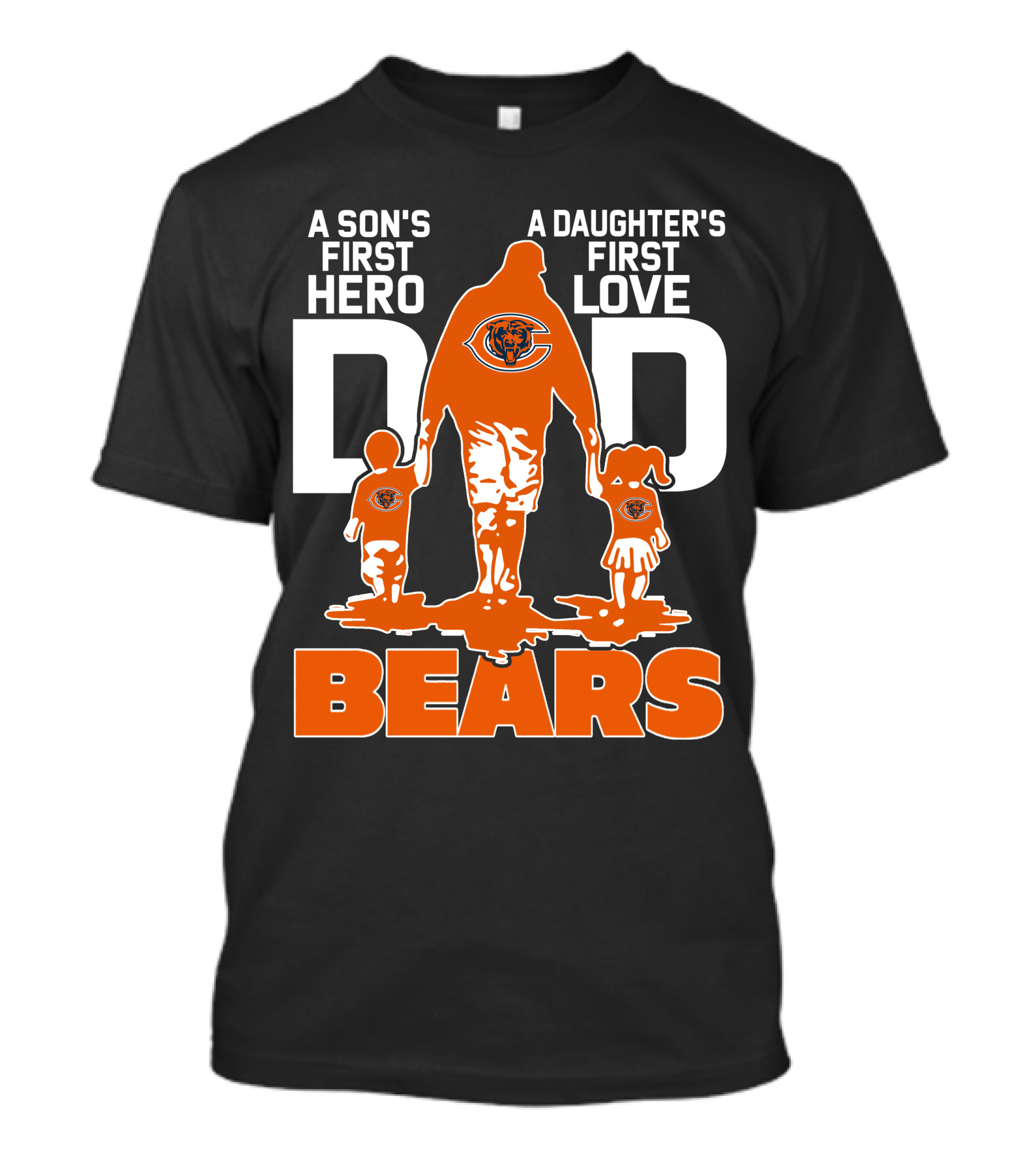 A Son's First Hero A Daughter's First Love Dad Chicago Bears T-Shirt