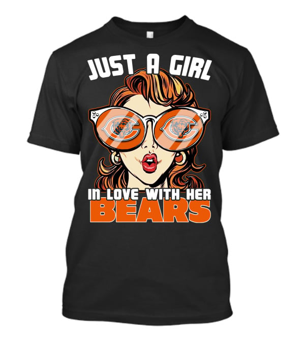 Just A Girl IN Love With Her Chicago Bears T-Shirt