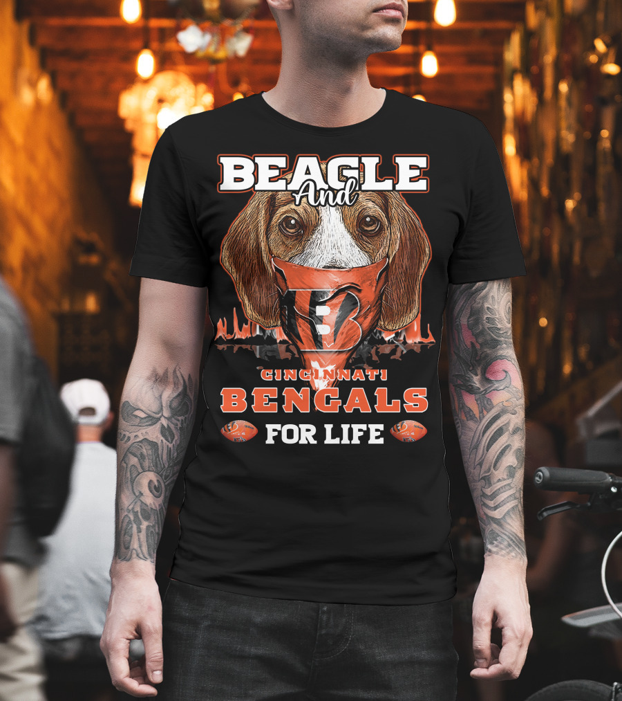 Beagle And Cincinnati Bengals For Life T-Shirt
