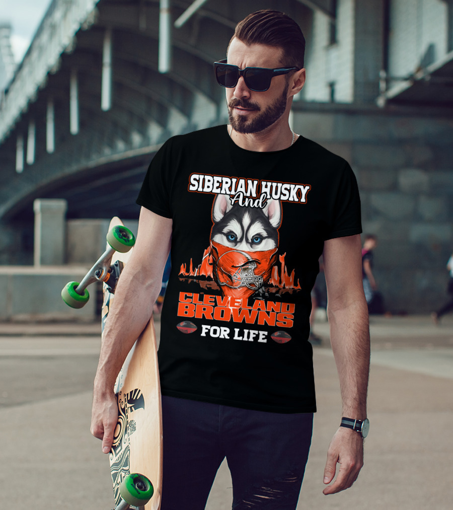 Siberian Husky And Cleveland Browns For Life T-Shirt