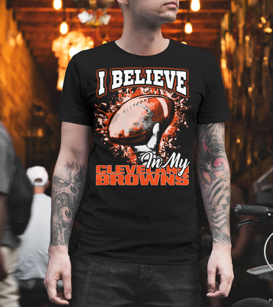 I Believe in My Cleveland Browns Football Passion T-Shirt