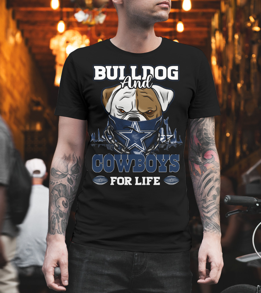 Bulldog And Cowboys For Life T-Shirt