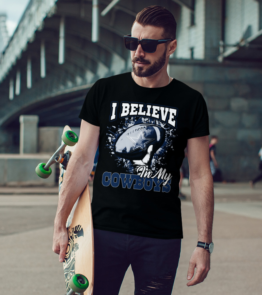I Believe In My Cowboys T-Shirt