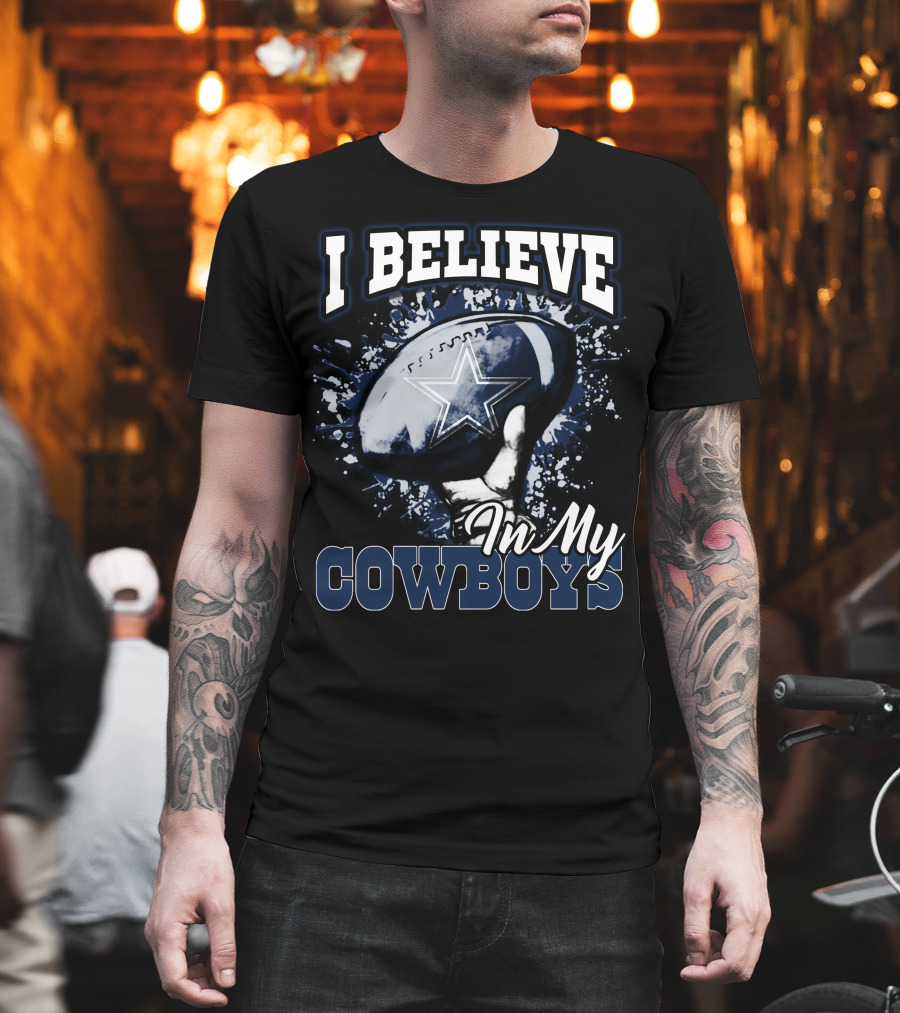 I Believe In My Cowboys T-Shirt