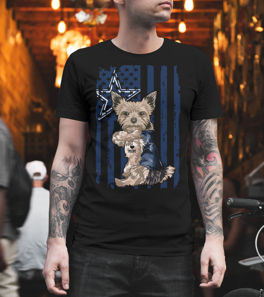 Yorkshire Terrier I Love Mom Dallas Cowboys Star Stripes T-Shirt
