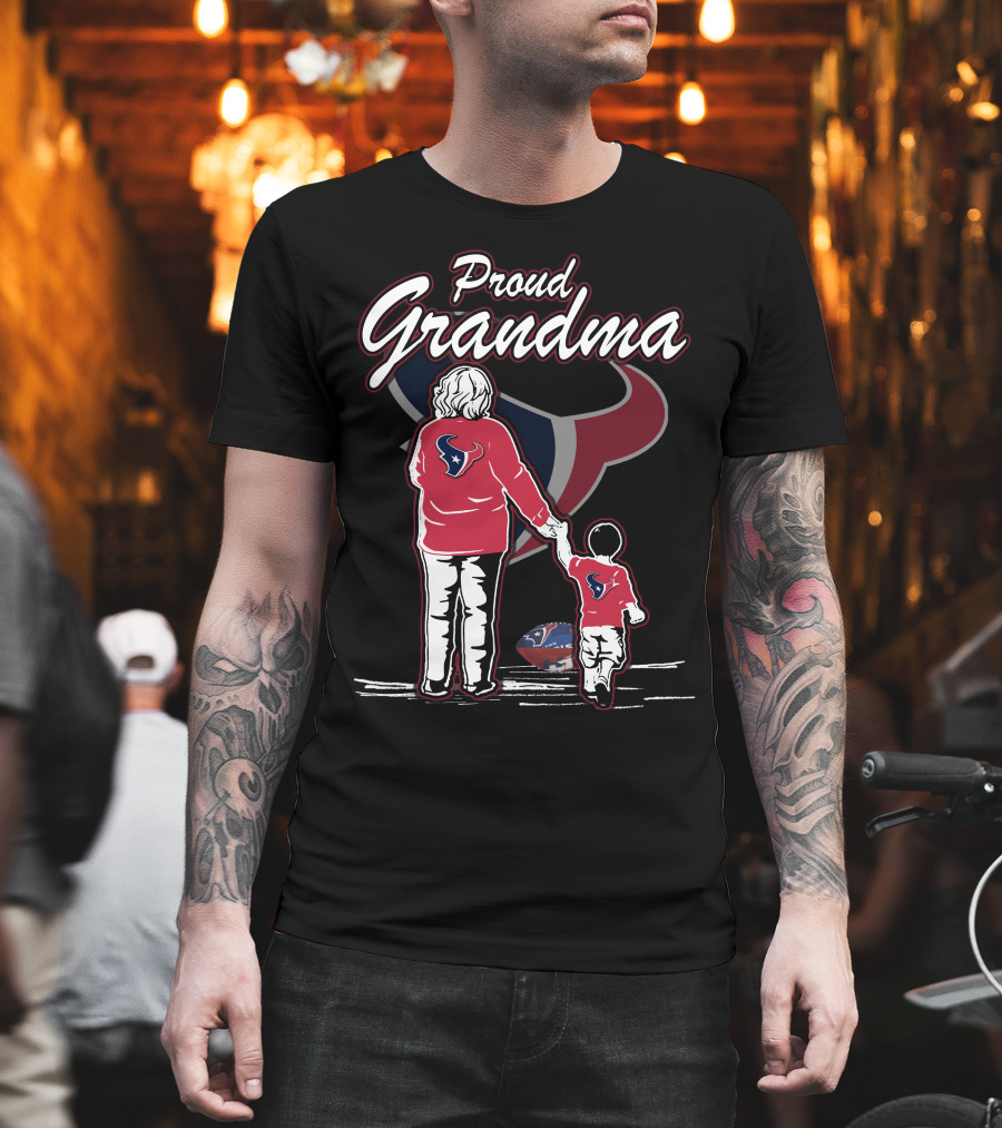Proud Grandma Houston Texans Football Fandom Family Love T-Shirt