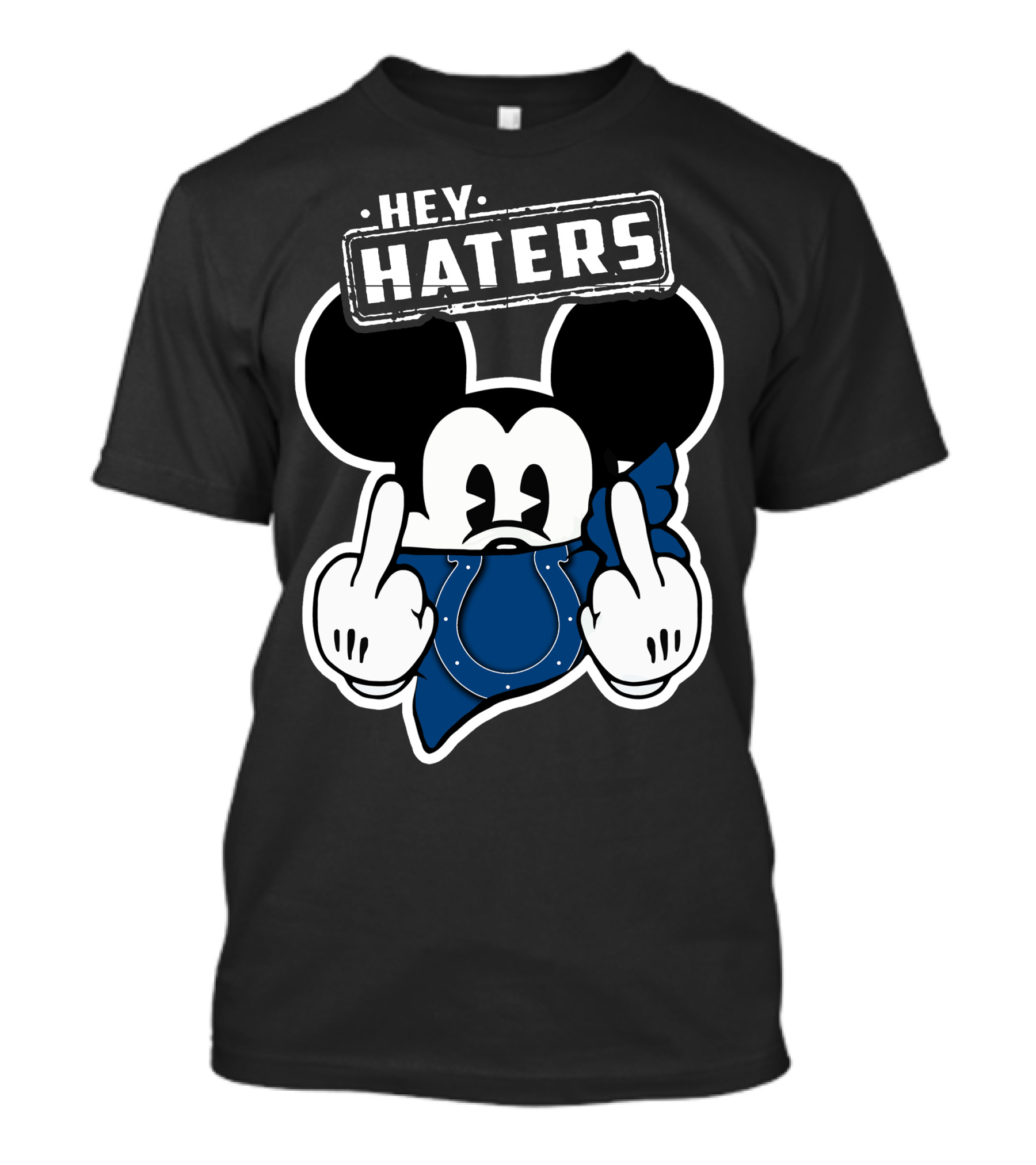Hey Haters Mick Indianapolis Colts T-Shirt