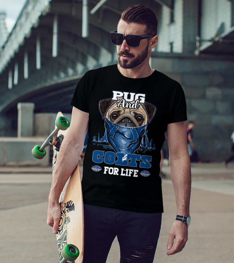 Pug And Colts For Life T-Shirt