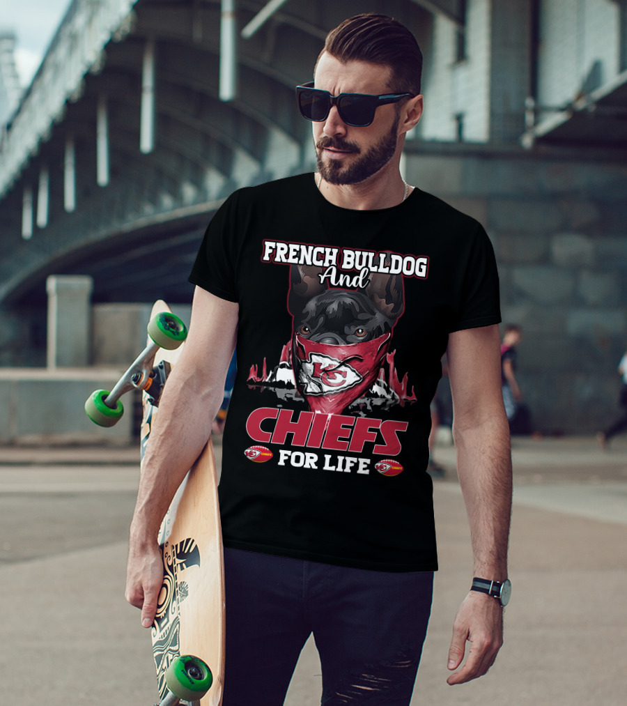 French Bulldog And Chiefs For Life Kansas City Chiefs T-Shirt